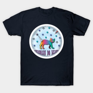 unicorns do exist T-Shirt